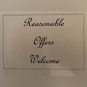 Reasonable Offers Welcome